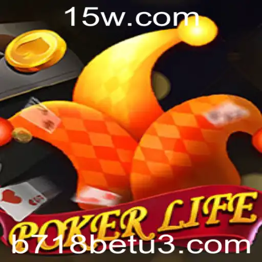 Explorando o Excitante Mundo do Jogo de PokerLife com b718bet